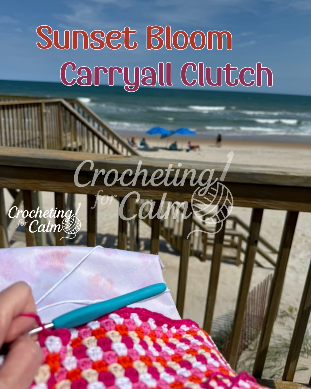 Progress shot of a pink, white, and orange crochet carryall clutch being stitched with a teal-handled hook, set against a sunny beach background with ocean waves and a wooden staircase.