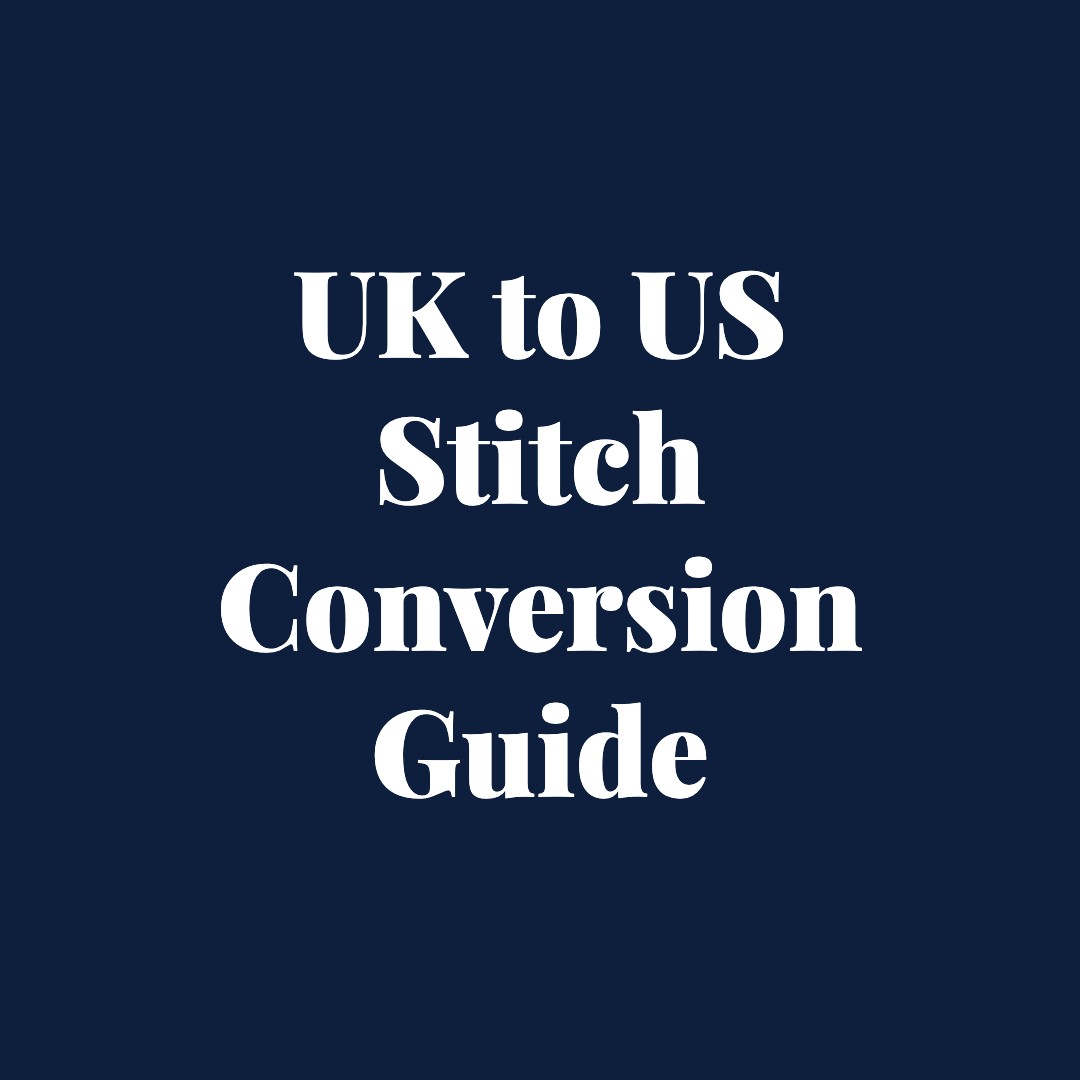 UK to US Stitch Conversion Guide