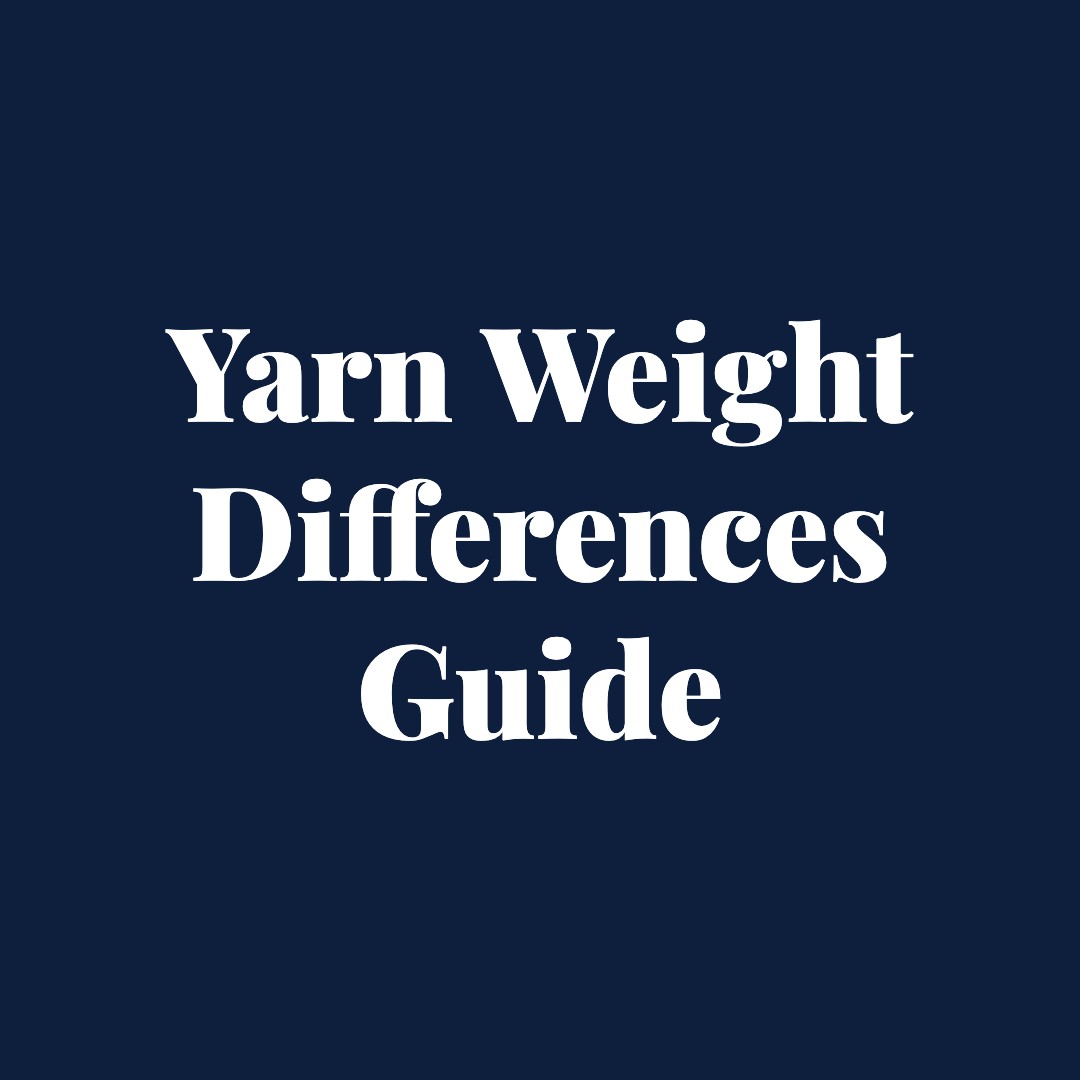 Yarn Weight Differences Guide