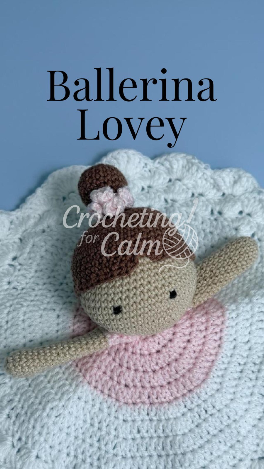 Ballerina Lovey Baby Blanket — crochet project