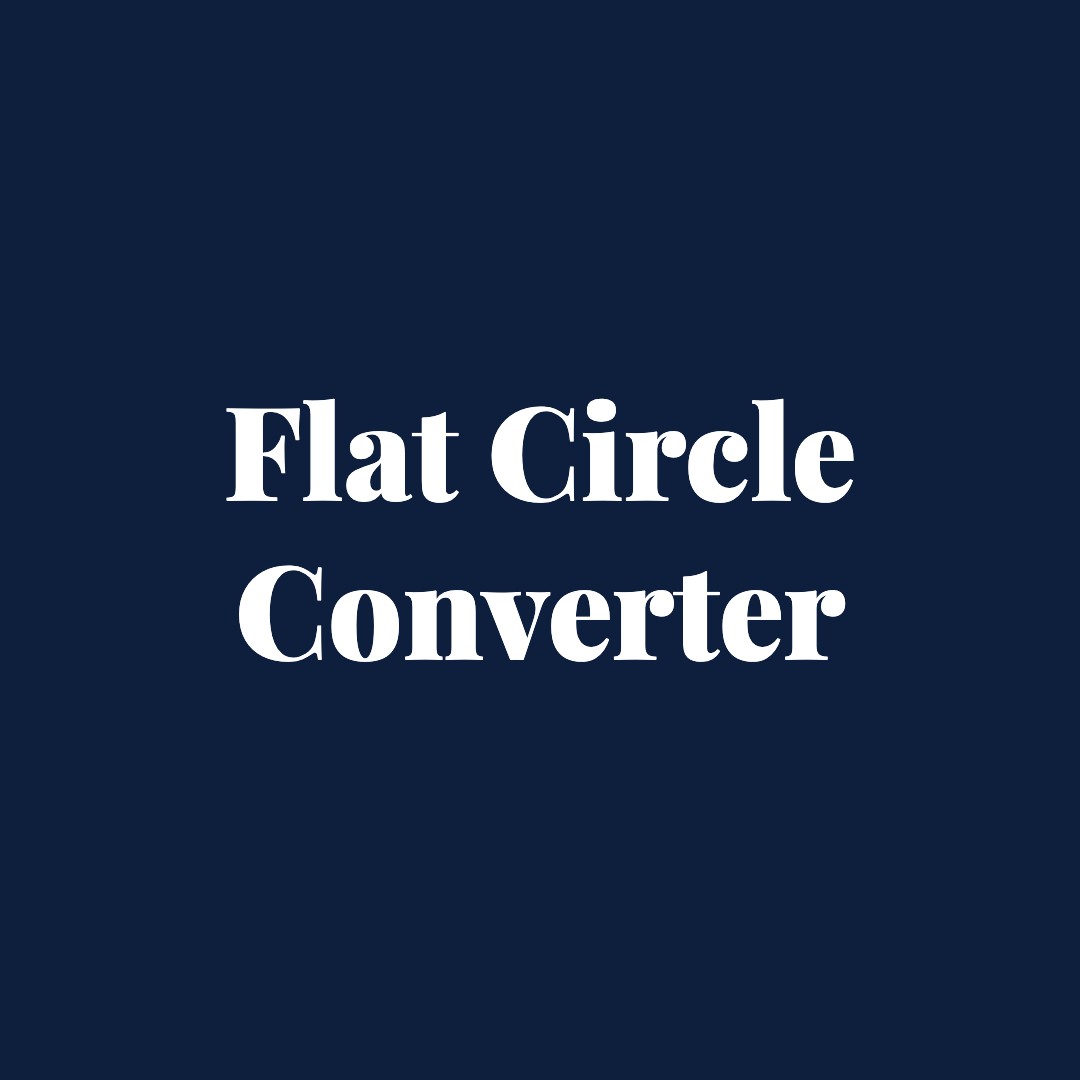 Flat Circle Converter
